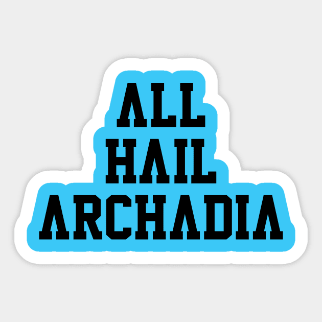 All Hail Archadia Sticker by bobbuel